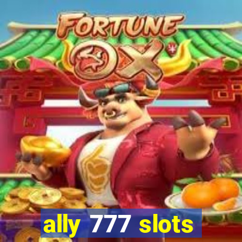 ally 777 slots